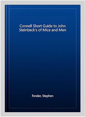 Seller image for Connell Short Guide to John Steinbeck's of Mice and Men for sale by GreatBookPrices