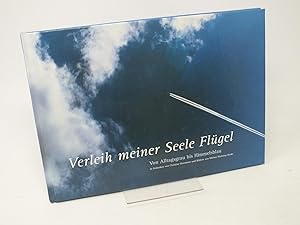 Seller image for Verleih meiner Seele Fl?gel - Von Alltagsgrau bis Himmelblau for sale by Antiquariat Hans Wger