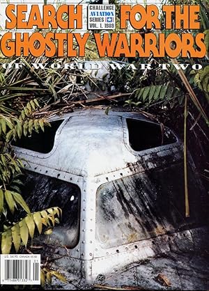 SEARCH FOR THE GHOSTLY WARRIORS OF WORLD WAR TWO; Vol. 1, 1989