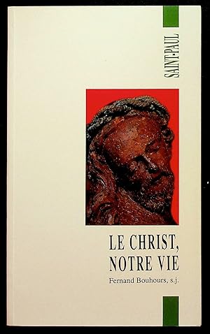 Seller image for Le Christ, notre vie for sale by LibrairieLaLettre2