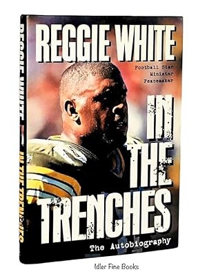 Reggie White in the Trenches: The Autobiography