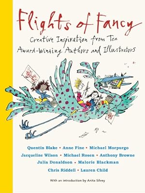 Image du vendeur pour Flights of Fancy : Creative Inspiration from Ten Award-Winning Authors and Illustrators mis en vente par GreatBookPrices