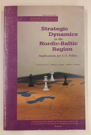 Immagine del venditore per Strategic Dynamics in the Nordic-Baltic Region. Implications for U.S. Policy venduto da Der Buchfreund