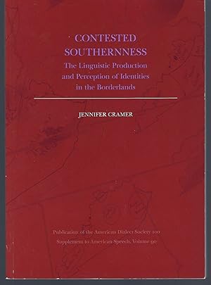 Contested Southernness: The Linguistic Production and Perception of Identities in the Borderlands