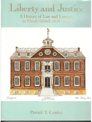 Immagine del venditore per Liberty and justice: A history of law and lawyers in Rhode Island, 1636-1998 venduto da Lavendier Books