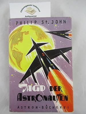 Jagd der Astronauten : Zukunftsroman. Aus d. Amerikanischen übertragen von Werner Gronwald. Hrsg....