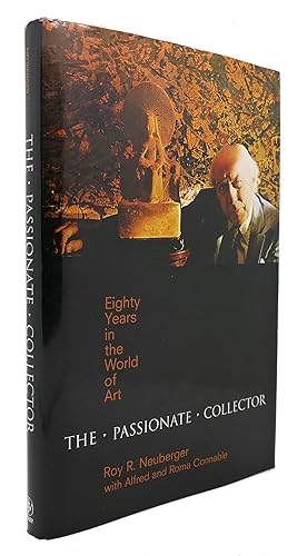 Seller image for THE PASSIONATE COLLECTOR Eighty Years in the World of Art for sale by Rare Book Cellar