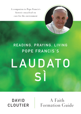 Bild des Verkufers fr Reading, Praying, Living Pope Francis's Laudato Si: A Faith Formation Guide (Paperback or Softback) zum Verkauf von BargainBookStores