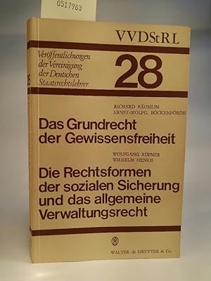 Seller image for Das Grundrecht der Gewissensfreiheit - in: Verffentlichungen der Vereinigung der Deutschen Staatsrechtslehrer, Heft 28 Die Rechtsreformen der sozialen Sicherung und das allgemeine Verwaltungsrecht for sale by ANTIQUARIAT Franke BRUDDENBOOKS