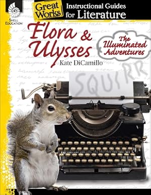 Imagen del vendedor de Flora & Ulysses: The Illuminated Adventures: An Instructional Guide for Literature: An Instructional Guide for Literature (Paperback or Softback) a la venta por BargainBookStores