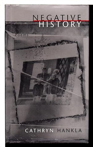 Immagine del venditore per NEGATIVE HISTORY: Poems. venduto da Bookfever, IOBA  (Volk & Iiams)