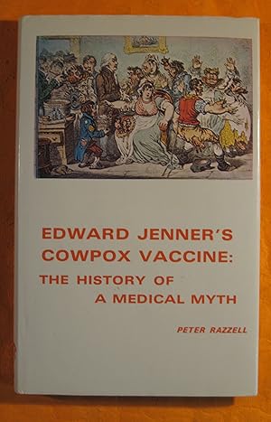 Edward Jenner's Cowpox Vaccine: The History of a Medical Myth