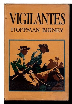 VIGILANTES: A Chronicle of the Rise and Fall of the Plummer Gang of Outlaws in and about Virginia...