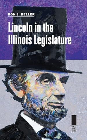 Seller image for Lincoln in the Illinois Legislature for sale by GreatBookPrices