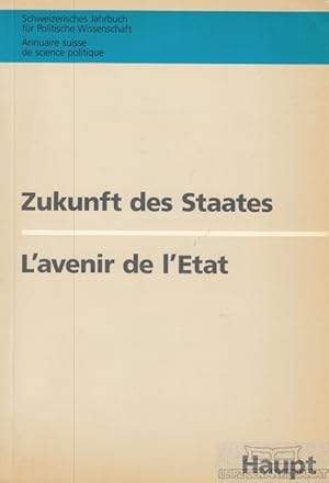 Image du vendeur pour Zukunft des Staates, L'avenir de l'Etat mis en vente par Leipziger Antiquariat