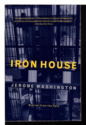 Immagine del venditore per IRON HOUSE: Stories from the Yard. venduto da Bookfever, IOBA  (Volk & Iiams)