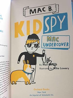 MAC UNDERCOVER: Mac B., Kid Spy. By Barnett, Mac.: Signed By Author(s ...