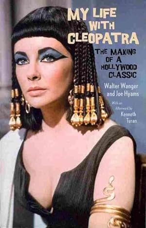 Seller image for My Life With Cleopatra : The Making of a Hollywood Classic for sale by GreatBookPrices