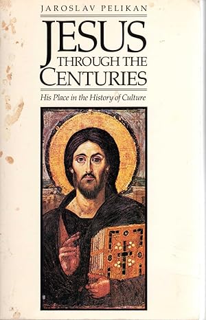 Bild des Verkufers fr Jesus Through the Centuries: His Place in the History of Culture zum Verkauf von The Sun Also Rises