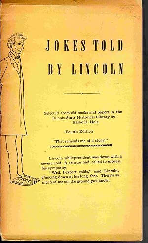 Seller image for Jokes Told By Lincoln - Selected from old books and papers in the Illinois State Historical Library for sale by The Sun Also Rises