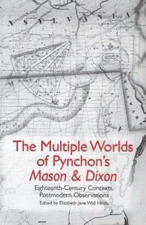 Bild des Verkufers fr Multiple Worlds of Pynchon's Mason & Dixon : Eighteenth-Century Contexts, Postmodern Observations zum Verkauf von GreatBookPrices