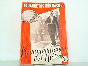 Bild des Verkufers fr Zehn Jahre Tag und Nacht - Kammerdiener bei Hitler. zum Verkauf von Antiquariat Ehbrecht - Preis inkl. MwSt.