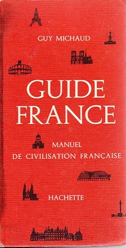 Imagen del vendedor de Guide France: Manuel de Civilisation Franaise (French Edition) a la venta por The Sun Also Rises
