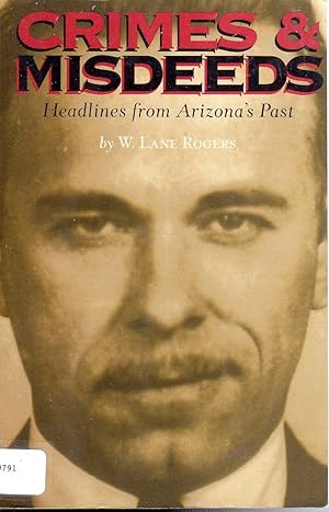 Seller image for Crimes & Misdeeds: Headlines from Arizona's Past for sale by The Sun Also Rises