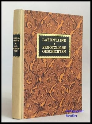 Bild des Verkufers fr Ergtzliche Geschichten. Mit 12 Wiedergaben nach den Kupfern von Charles Eisen und einer Lebensbeschreibung La Fontaines. zum Verkauf von Antiquariat Beutler