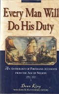 Image du vendeur pour Every Man Will Do His Duty An Anthology of Firsthand Accounts from the age of Nelson 1793-1815 mis en vente par nautiek