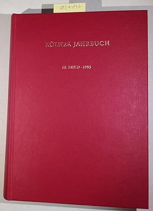Kölner Jahrbuch 28. Band, 1995 - Herausgegeben vom Römisch-Germanischen Museum und der Archäologi...