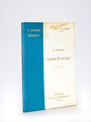 Bild des Verkufers fr Un Gnral dauphinois. Le Gnral Baron Bourgeat 1760-1827 d'aprs sa correspondance et des documents indits. zum Verkauf von Librairie du Cardinal