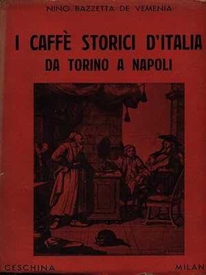 Seller image for I caffe' storici d'Italia da Torino a Napoli for sale by Miliardi di Parole