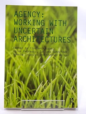 Seller image for AGENCY: WORKING WITH UNCERTAIN ARCHITECTURES for sale by Stella & Rose's Books, PBFA
