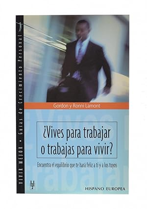 Immagine del venditore per VIVES PARA TRABAJAR O TRABAJAS PARA VIVIR? venduto da Librera Monogatari