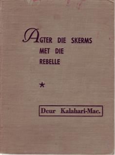 Image du vendeur pour Agter die Skerms met die Rebelle mis en vente par Eaglestones