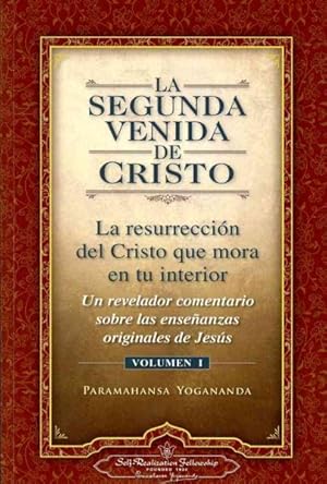 Immagine del venditore per La Segunda Venida de Cristo / The Second Coming of Christ : Le resureccion del Cristo que mora en tu interior/ The Resurrection of Christ that Dwells Within You -Language: Spanish venduto da GreatBookPrices