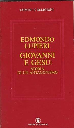 Imagen del vendedor de Giovanni e Ges: Storia di un antagonismo. a la venta por Libreria Gull