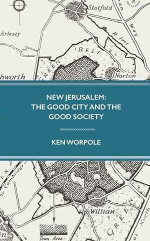 Imagen del vendedor de New Jerusalem : The Good City and the Good Society a la venta por GreatBookPrices