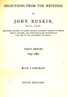 Selections from the Writings of John Ruskin First Series 1843-1860