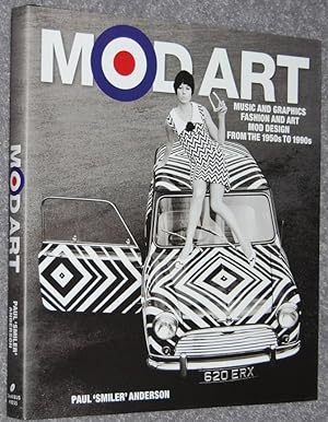 Mod Art : Music and Graphics, Fashion and Art, Mod Design From the 1950s to 1990s