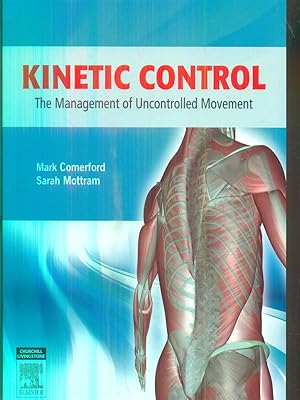 Kinetic Control: The Management of Uncontrolled Movement