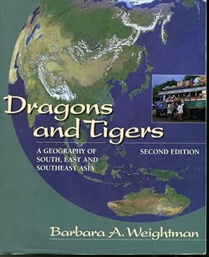 Imagen del vendedor de Dragons and Tigers : A Geography of South, East and Southeast Asia a la venta por Librairie Le Nord