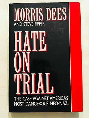 Immagine del venditore per Hate On Trial: The Case Against America's Most Dangerous Neo-Nazi [SIGNED] venduto da Vero Beach Books