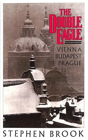 Immagine del venditore per The Double Eagle: Vienna, Budapest And Prague: Vienna, Budapest, Prague venduto da M Godding Books Ltd