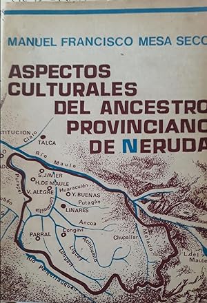 Aspectos Culturales del Ancestro Provinciano de Neruda.