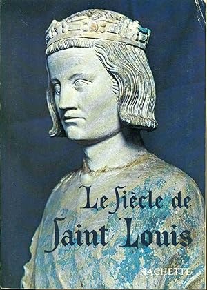 Le siècle de Saint Louis