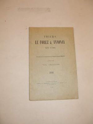 THIERS , LE FOREZ & ANNONAY EN 1788 , EXTRAITS DE LA CORRESPONDANCE DU RIOMOIS DEMICHEL