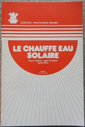 Le chauffe eau solaire et l'insolateur plan à effet de serre.