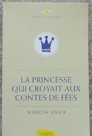 Imagen del vendedor de La princesse qui croyait aux contes de fes a la venta por Librairie les mains dans les poches